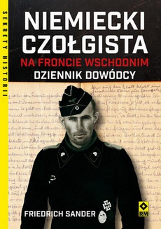 The cover of the book titled: Niemiecki czołgista na froncie wschodnim. Dziennik dowódcy