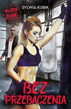 The cover of the book titled: Bez przebaczenia
