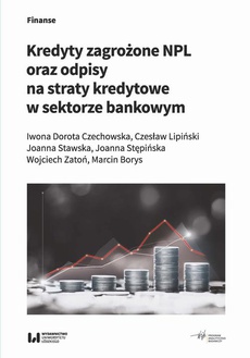 Okładka książki o tytule: Kredyty zagrożone NPL oraz odpisy na straty kredytowe w sektorze bankowym