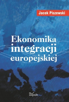 Okładka książki o tytule: Ekonomika integracji europejskiej