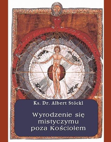 The cover of the book titled: Wyrodzenie się mistycyzmu poza Kościołem