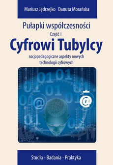 Okładka książki o tytule: Cyfrowi Tubylcy. Socjopedagogiczne aspekty nowych technologii cyfrowych