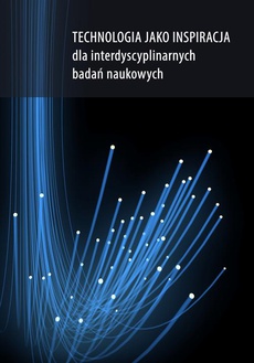 Обложка книги под заглавием:Technologia jako inspiracja dla interdyscyplinarnych badań naukowych