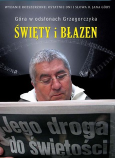 The cover of the book titled: Święty i błazen. Jego droga do świętości. OPR. MK.