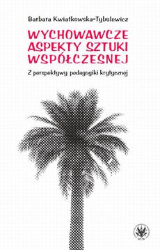 The cover of the book titled: Wychowawcze aspekty sztuki współczesnej
