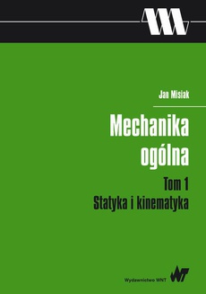The cover of the book titled: Mechanika ogólna Tom 1