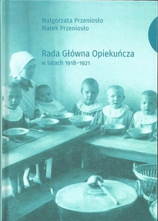 Обложка книги под заглавием:Rada Główna Opiekuńcza w latach 1918-1921