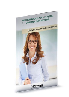 The cover of the book titled: Wychowawca klasy - 15 pytań, dokumentów i wzorów