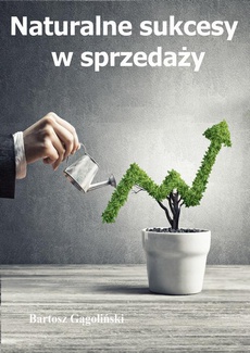 The cover of the book titled: Naturalne sukcesy w sprzedaży