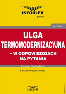 The cover of the book titled: Ulga termomodernizacyjna – w odpowiedziach na pytania