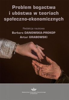 The cover of the book titled: Problem bogactwa i ubóstwa w teoriach społeczno-ekonomicznych