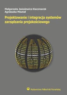 Okładka książki o tytule: Projektowanie i integracja systemów zarządzania projakościowego