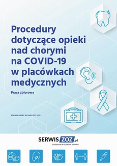 Okładka książki o tytule: Procedury dotyczące opieki nad chorymi na COVID-19 w placówkach medycznych