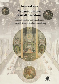 The cover of the book titled: Nadawać duszom kształt narodowy