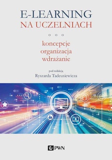 The cover of the book titled: E-learning na uczelniach. Koncepcje, organizacja, wdrażanie