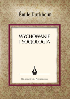The cover of the book titled: Wychowanie i socjologia