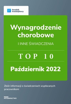 The cover of the book titled: Wynagrodzenie przedsiębiorców i inne świadczenia. TOP10 październik 2022.