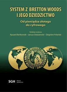 The cover of the book titled: SYSTEM Z BRETTON WOODS I JEGO DZIEDZICTWO