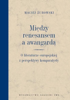 The cover of the book titled: Między renesansem a awangardą