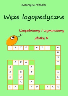 The cover of the book titled: Uzupełniamy i wymawiamy głoskę R Węże logopedyczne