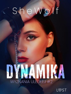 Обкладинка книги з назвою:Wyznania uległej #2: Dynamika – seria erotyczna BDSM