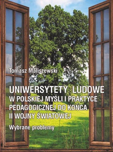 The cover of the book titled: Uniwersytety ludowe w polskiej myśli i praktyce pedagogicznej do końca II wojny światowej. Wybrane problemy