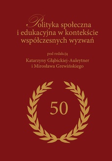 Обкладинка книги з назвою:Polityka społeczna i edukacyjna w kontekście współczesnych wyzwań