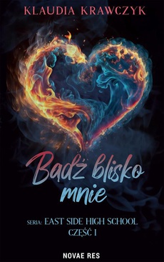 The cover of the book titled: Bądź blisko mnie