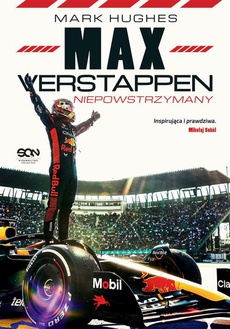 The cover of the book titled: Max Verstappen. Niepowstrzymany
