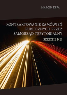 The cover of the book titled: Kontraktowanie zamówień publicznych przez samorząd terytorialny. Szkice z NEI