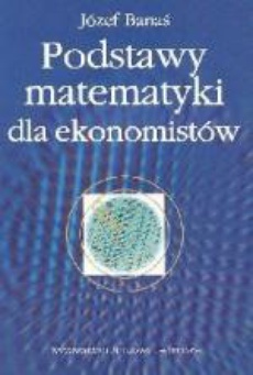 The cover of the book titled: Podstawy matematyki dla ekonomistów