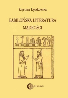 The cover of the book titled: Babilońska literatura mądrości