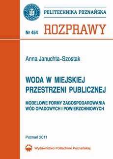The cover of the book titled: Woda w miejskiej przestrzeni publicznej. Modelowe formy zagospodarowania wód opadowych i powierzchniowych