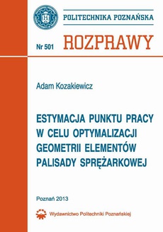 The cover of the book titled: Estymacja punktu pracy w celu optymalizacji geometrii elementów palisady sprężarkowej