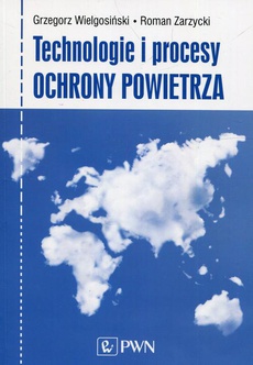 The cover of the book titled: Technologie i procesy ochrony powietrza