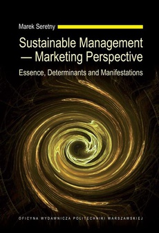 The cover of the book titled: Sustainable Management — Marketing Perspective. Essence, Determinants and Manifestations