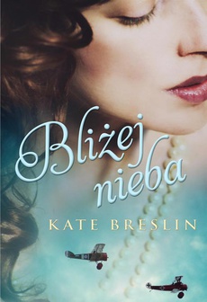 The cover of the book titled: Bliżej nieba