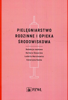 The cover of the book titled: Pielęgniarstwo rodzinne i opieka środowiskowa