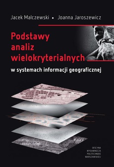 The cover of the book titled: Podstawy analiz wielokryterialnych w systemach informacji geograficznej