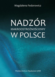 The cover of the book titled: Nadzór makroostrożnościowy w Polsce