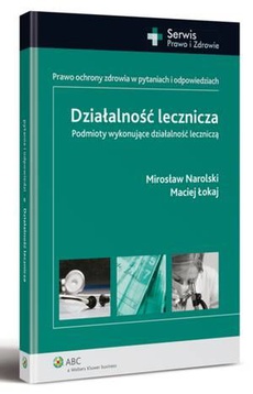 The cover of the book titled: Działalność lecznicza. Podmioty wykonujące działalność leczniczą
