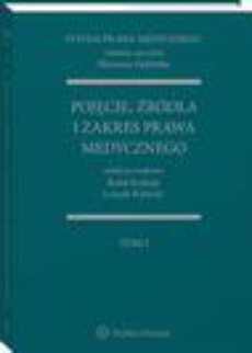 The cover of the book titled: System Prawa Medycznego. Tom I. Pojęcie, źródła i zakres prawa medycznego