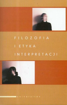 Okładka książki o tytule: Filozofia i etyka interpretacji