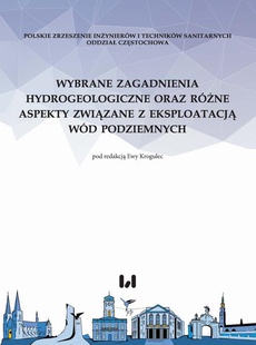 The cover of the book titled: Wybrane zagadnienia hydrogeologiczne oraz różne aspekty związane z eksploatacją wód podziemnych