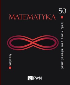The cover of the book titled: 50 idei, które powinieneś znać. Matematyka