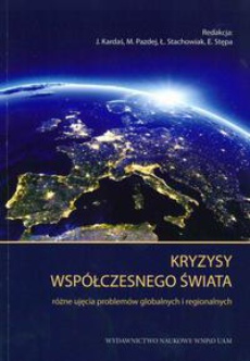 The cover of the book titled: Kryzysy współczesnego świata. Różne ujęcia problemów globalnych i regionalnych
