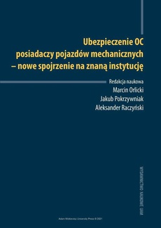 Обкладинка книги з назвою:Ubezpieczenie OC posiadaczy pojazdów mechanicznych - nowe spojrzenie na znaną instytucję