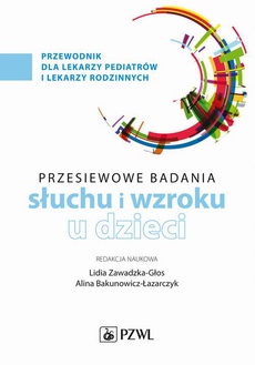 The cover of the book titled: Przesiewowe badania narządu słuchu i wzroku u dzieci