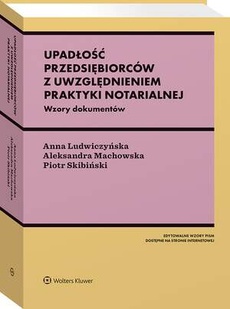 The cover of the book titled: Upadłość przedsiębiorców z uwzględnieniem praktyki notarialnej. Ze wzorami