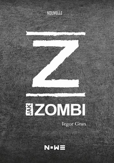 The cover of the book titled: Z jak zombi